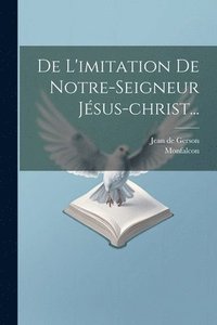 bokomslag De L'imitation De Notre-seigneur Jsus-christ...