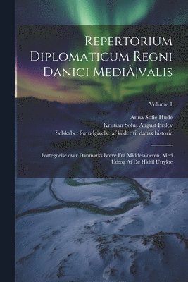 bokomslag Repertorium diplomaticum Regni danici medi]valis