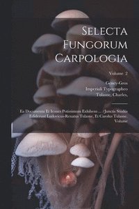 bokomslag Selecta fungorum carpologia