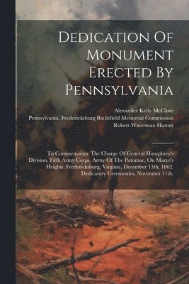 Dedication Of Monument Erected By Pennsylvania 1