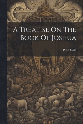 A Treatise On The Book Of Joshua 1