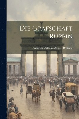 bokomslag Die Grafschaft Ruppin