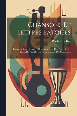 Chansons Et Lettres Patoises 1