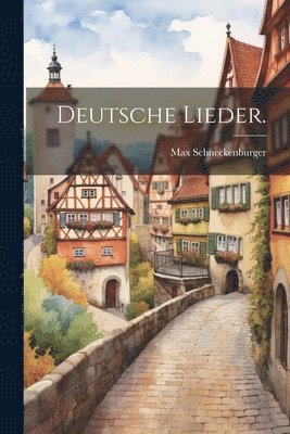 Deutsche Lieder. 1