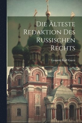 bokomslag Die lteste Redaktion Des Russischen Rechts