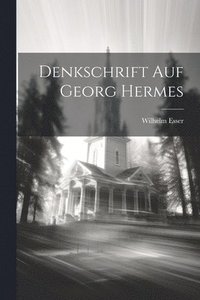 bokomslag Denkschrift auf Georg Hermes