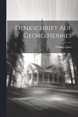 Denkschrift auf Georg Hermes 1