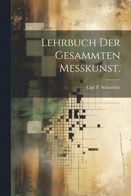 bokomslag Lehrbuch der gesammten Mekunst.