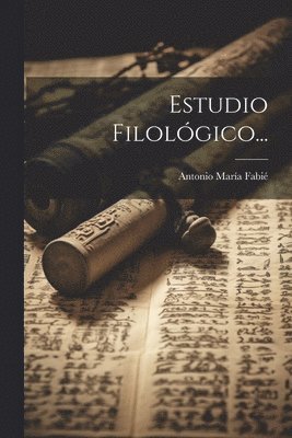 Antonio María Fabié, Antonio María - Estudio Filológico..., Häftad