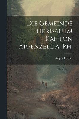bokomslag Gemeinde Herisau im Kanton Appenzell A. Rh.