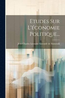 bokomslag Etudes Sur L'économie Politique...