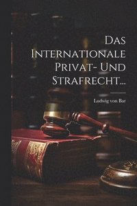 bokomslag Das Internationale Privat- Und Strafrecht...