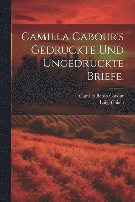 bokomslag Camilla Cabour's gedruckte und ungedruckte Briefe.