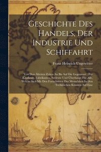 bokomslag Geschichte Des Handels, Der Industrie Und Schiffahrt