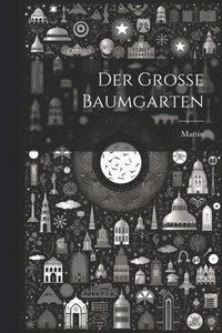 bokomslag Der groe Baumgarten