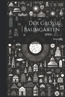 Der groe Baumgarten 1