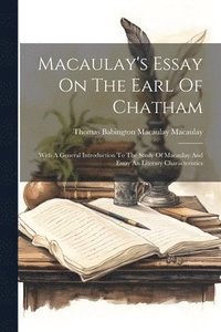 bokomslag Macaulay's Essay On The Earl Of Chatham