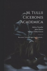 bokomslag M. Tullii Ciceronis Academica