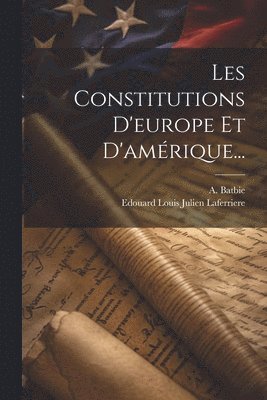 bokomslag Les Constitutions D'europe Et D'amrique...