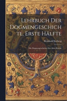 bokomslag Lehrbuch der Dogmengeschichte, Erste Hlfte