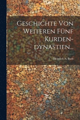 bokomslag Geschichte Von Weiteren Fnf Kurden-dynastien...