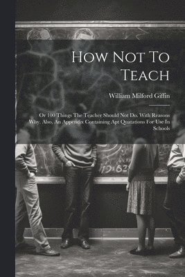 How Not To Teach 1
