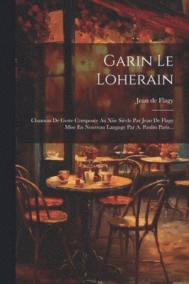 Garin Le Loherain 1