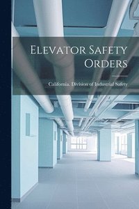 bokomslag Elevator Safety Orders