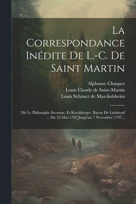Correspondance Inédite De L.-c. De Saint Martin