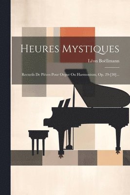 Léon Boëllmann - Heures Mystiques, Häftad
