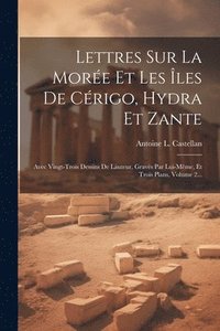 bokomslag Lettres Sur La More Et Les les De Crigo, Hydra Et Zante