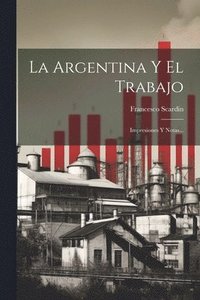 bokomslag La Argentina Y El Trabajo