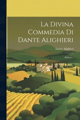 bokomslag La Divina Commedia Di Dante Alighieri