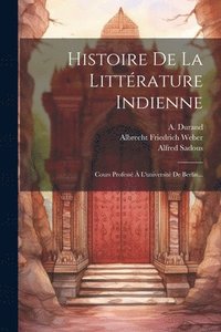 bokomslag Histoire De La Littrature Indienne