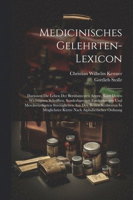 bokomslag Medicinisches Gelehrten-lexicon