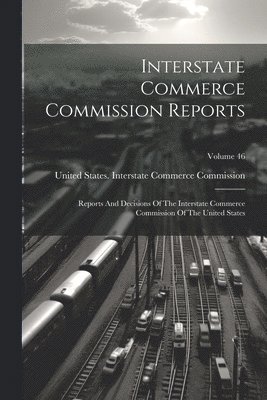 Interstate Commerce Commission Reports