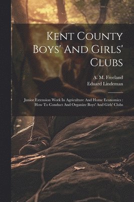 bokomslag Kent County Boys' And Girls' Clubs