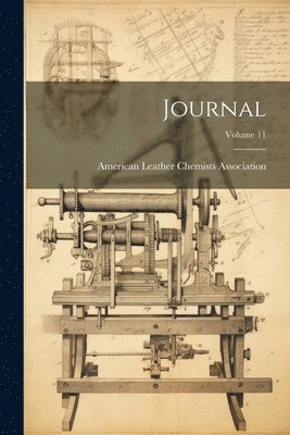 American Leather Chemists Association - Journal; Volume 11, Häftad