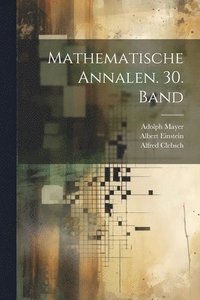 bokomslag Mathematische Annalen. 30. Band