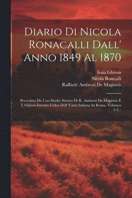 Diario Di Nicola Ronacalli Dall' Anno 1849 Al 1870 1