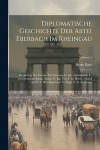bokomslag Diplomatische Geschichte Der Abtei Eberbach Im Rheingau