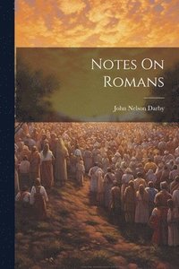 bokomslag Notes On Romans