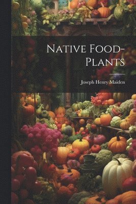bokomslag Native Food-plants
