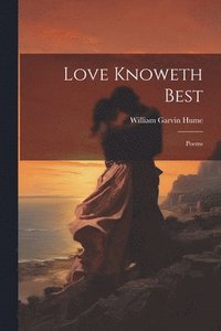 bokomslag Love Knoweth Best