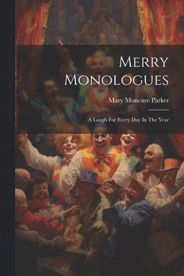 Merry Monologues 1