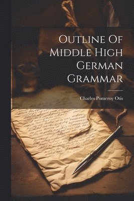 Outline Of Middle High German Grammar 1
