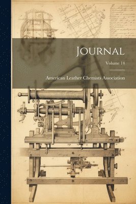 American Leather Chemists Association - Journal; Volume 14, Häftad
