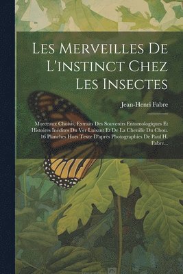 bokomslag Les Merveilles De L'instinct Chez Les Insectes