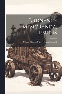 bokomslag Ordnance Memoranda, Issue 18