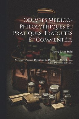 bokomslag Oeuvres Medico-philosophiques Et Pratiques, Traduites Et Commentes